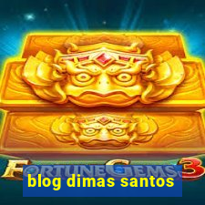 blog dimas santos